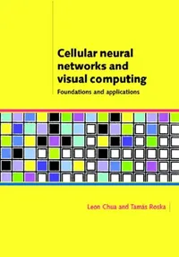 Buy Cellular Neural Networks and Visual Computing (English, Leon O. Chua | Tamas Roska) — BookShops.in
