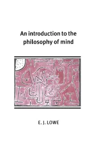 Buy An Introduction to the Philosophy of Mind (English, E. J. Lowe | Lowe E. J.) — BookShops.in