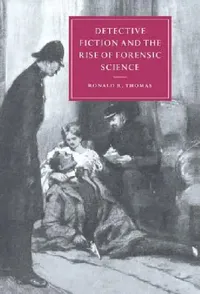 Buy Detective Fiction and the Rise of Forensic Science (English, Ronald R. Thomas) — BookShops.in