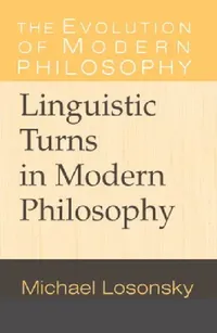 Buy Linguistic Turns in Modern Philosophy (English, Michael Losonsky) — BookShops.in