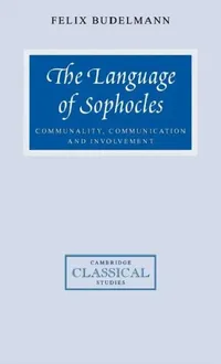 Buy The Language of Sophocles (English, Felix Budelmann | R. Lanny Hunter | R. G. Osborne) — BookShops.in