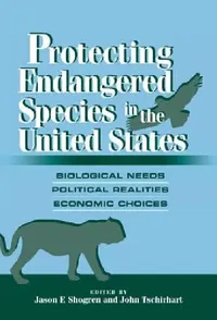 Buy Protecting Endangered Species in the United States (English, Jason F. Shogren | John Tschirhart) — BookShops.in