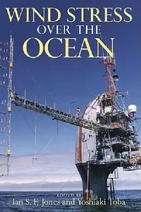 Buy Wind Stress Over the Ocean (English, Ian S. F. Jones | Yoshiaki Toba) — BookShops.in