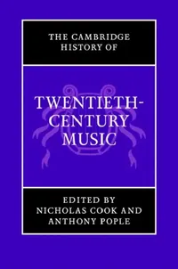 Buy The Cambridge History of Twentieth-Century Music (English, Nicholas Cook | Anthony Pople) — BookShops.in