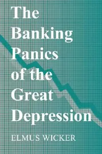 Buy The Banking Panics of the Great Depression (English, Elmus Wicker) — BookShops.in