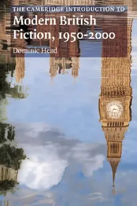 Buy The Cambridge Introduction to Modern British Fiction, 1950 2000 (English, Dominic Head) — BookShops.in