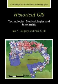 Buy Historical GIS (English, Ian N. Gregory | Paul S. Ell) — BookShops.in