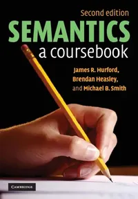 Buy Semantics (English, James R. Hurford | Brendan Heasley | Michael B. Smith) — BookShops.in