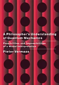 Buy A Philosopher's Understanding of Quantum Mechanics (English, Pieter Vermaas | Pieter E. Vermaas) — BookShops.in