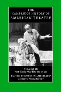 Buy The Cambridge History of American Theatre (English, Don B. Wilmeth | Christopher Bigsby) — BookShops.in