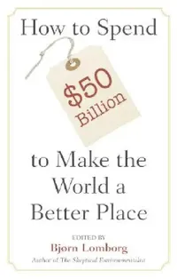 Buy Spend $50Billion World Better Place (English, Bjørn Lomborg) — BookShops.in