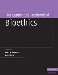 Buy The Cambridge Textbook of Bioethics (English, Peter A. Singer | A. M. Viens) — BookShops.in