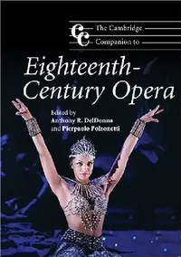Buy The Cambridge Companion to Eighteenth-Century Opera (English, Anthony R. Deldonna | Pierpaolo Polzonetti) — BookShops.in