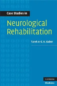 Buy Case Studies in Neurological Rehabilitation (English, Tarek A-Z K. Gaber) — BookShops.in