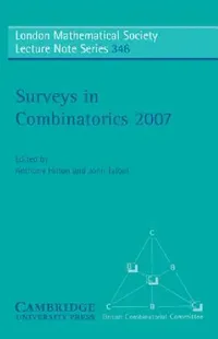 Buy Surveys in Combinatorics 2007 (London Mathematical Society Lecture Note Series 346) by Anthony Hilton and John Talbot | Cambridge University Press | Hardcover | 1st Edition | Mathematics Textbook — BookShops.in