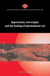 Buy Imperialism, Sovereignty and the Making of International Law (English, Antony Anghie) — BookShops.in