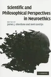 Buy Scientific and Philosophical Perspectives in Neuroethics (English, James J. Giordano | Bert Gordijn) — BookShops.in