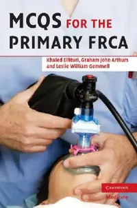 Buy MCQs for the Primary FRCA (English, Khaled Elfituri | Graham Arthurs | Les Gemmell) — BookShops.in