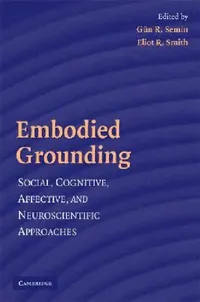 Buy Embodied Grounding (English, Gün R. Semin | Eliot R. Smith) — BookShops.in