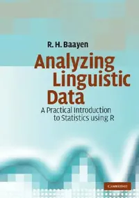 Buy Analyzing Linguistic Data (English, R. H. Baayen) — BookShops.in