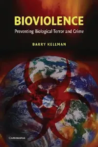 Buy Bioviolence (English, Barry Kellman | Ronald K. Noble) — BookShops.in