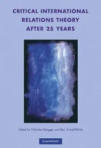 Buy Critical International Relations Theory After 25 Years (English, Nicholas John Rengger | Tristram Benedict Thirkell-White) — BookShops.in