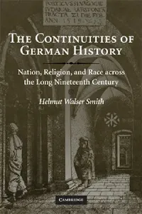 Buy The Continuities of German History (English, Helmut Walser Smith) — BookShops.in