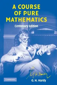Buy A Course of Pure Mathematics Centenary Edition (English, G. H. Hardy | T. W. Körner) — BookShops.in