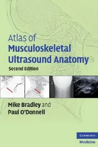 Buy Atlas of Musculoskeletal Ultrasound Anatomy (English, Mike Bradley | Paul O'Donnell) — BookShops.in