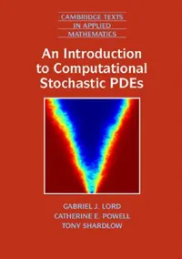Buy An Introduction to Computational Stochastic PDEs (English, Gabriel J. Lord | Catherine E. Powell | Tony Shardlow) — BookShops.in