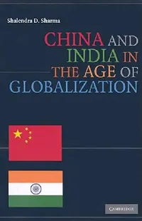 Buy China and India in the Age of Globalization (English, Shalendra D. Sharma) — BookShops.in