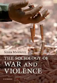 Buy The Sociology of War and Violence (English, Sinisa Malesevic) — BookShops.in