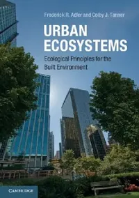 Buy Urban Ecosystems (English, Frederick R. Adler | Colby J. Tanner) — BookShops.in