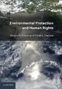 Buy Environmental Protection and Human Rights (English, Donald K. Anton | Dinah L. Shelton) — BookShops.in