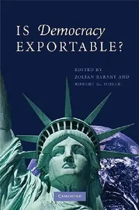 Buy Is Democracy Exportable? (English, Zoltan Barany | Robert G. Moser) — BookShops.in