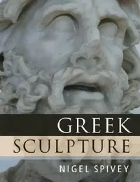 Buy Greek Sculpture (English, Nigel Spivey) — BookShops.in