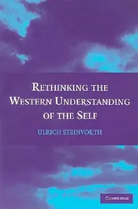 Buy Rethinking the Western Understanding of the Self (English, Ulrich Steinvorth) — BookShops.in