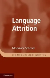 Buy Language Attrition (English, Monika S. Schmid) — BookShops.in