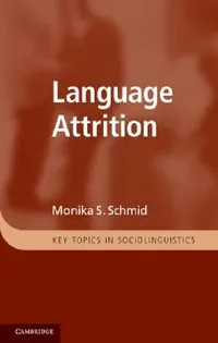 Buy Language Attrition (English, Monika S. Schmid) — BookShops.in