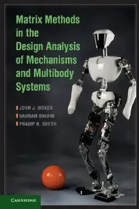 Buy Matrix Methods in the Design Analysis of Mechanisms and Multibody Systems (English, John J. Uicker | Bahram Ravani | Pradip N. Sheth) — BookShops.in