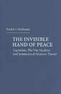 Buy The Invisible Hand of Peace (English, Patrick J. McDonald) — BookShops.in