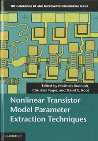 Buy Nonlinear Transistor Model Parameter Extraction Techniques (English, Matthias Rudolph | Christian Fager | David E. Root) — BookShops.in