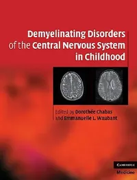 Buy Demyelinating Disorders of the Central Nervous System in Childhood (English, Dorothée Chabas | Emmanuelle L. Waubant) — BookShops.in