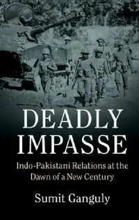 Buy Deadly Impasse (English, Sumit Ganguly) — BookShops.in