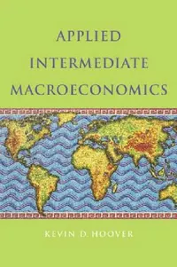 Buy Applied Intermediate Macroeconomics (English, Kevin D. Hoover) — BookShops.in