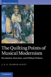 Buy The Quilting Points of Musical Modernism (English, J. P. E. Harper-Scott) — BookShops.in