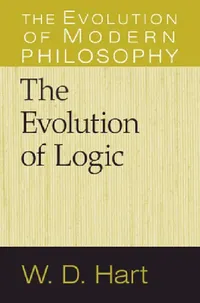 Buy The Evolution of Logic (English, W. D. Hart) — BookShops.in