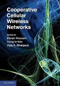 Buy Cooperative Cellular Wireless Networks (English, Ekram Hossain | Dong In Kim | Vijay K. Bhargava) — BookShops.in