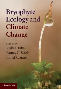 Buy Bryophyte Ecology and Climate Change (English, Zoltán Tuba | Nancy G. Slack | Lloyd R. Stark) — BookShops.in