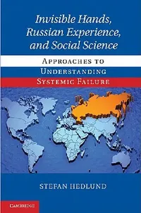 Buy Invisible Hands, Russian Experience, and Social Science (English, Stefan Hedlund) — BookShops.in